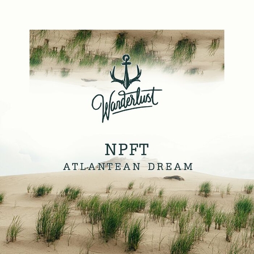 NPFT - The Atlantean Dream [WL124]